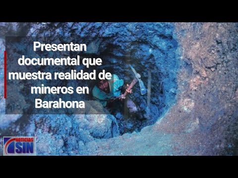 Presentan documental que muestra realidad de mineros en Barahona