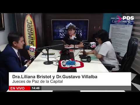 Entrevista a Invitados Dra. Liliana de Bristot y Dr. Gustavo Villalba - Jueces de Paz de la Capital