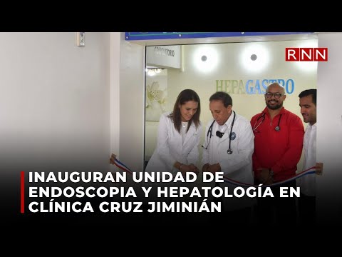 Inauguran unidad de endoscopia y hepatología en clínica Cruz Jiminián