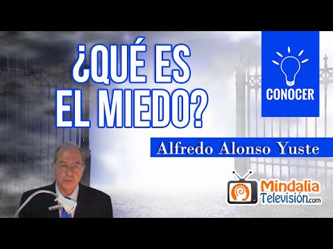 ¿Qué es el miedo?, por Alfredo Alonso Yuste