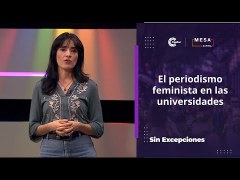 Inicios del periodismo con enfoque de género | Sin Excepciones – Mesa Capital