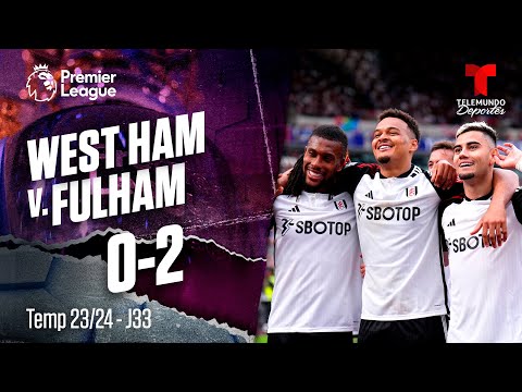 West Ham v. Fulham 0-2 - Highlights & Goles | Premier League | Telemundo Deportes