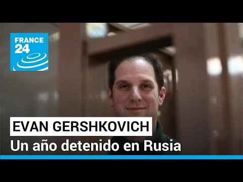 Periodista estadounidense Evan Gershkovich cumple un año encarcelado en Rusia por presunto espionaje