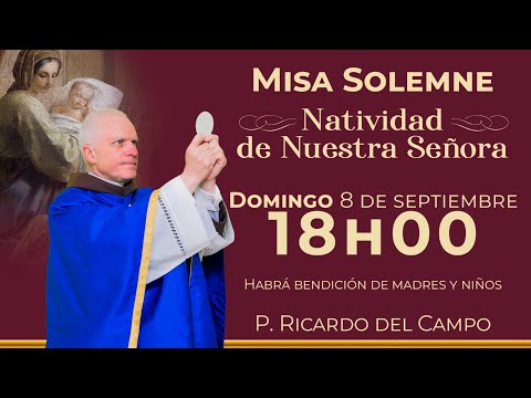 Misa de hoy 18:00 - Domingo 8 de Septiembre   Natividad de María #misa