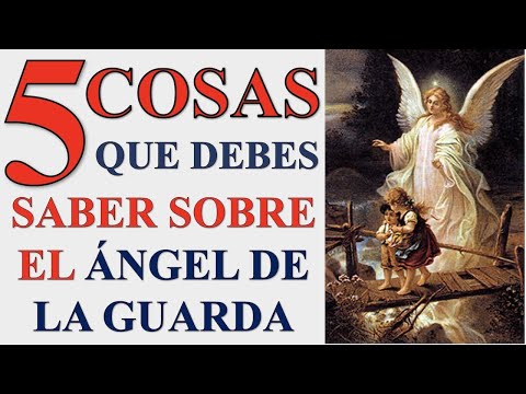 5 COSAS SOBRE EL A?NGEL DE LA  GUARDA Y LO QUE HACEN POR NOSOTROS | ORACIO?N AL A?NGEL CUSTODIO