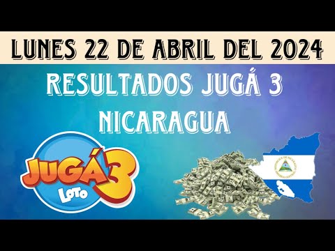 Resultados JUGÁ 3 NICARAGUA del lunes 22 de abril de 2024