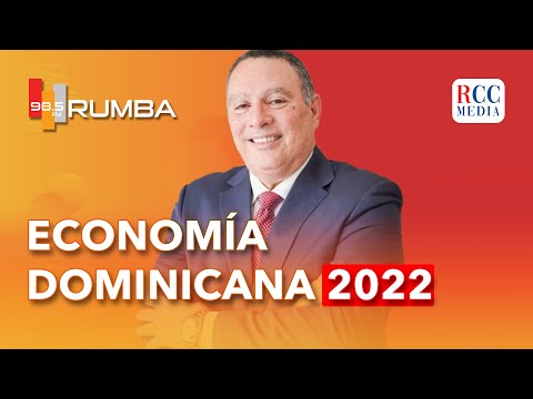 Panorámica de la economía Dominicana en el 2022 con Iván Rodríguez