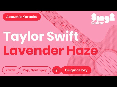 Taylor Swift - Lavender Haze (Acoustic Karaoke)