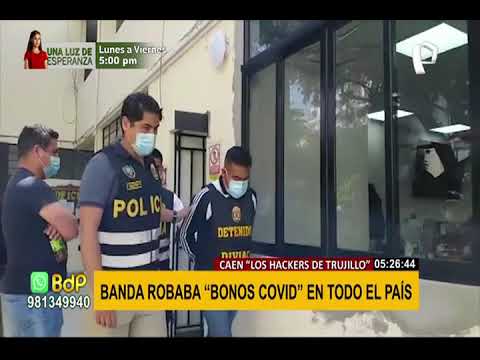 “Los hackers de Trujillo”: delincuentes informáticos robaban bonos covid en todo el país
