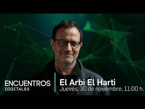 Encuentros Digitales con El Arbi El Harti | #EDElArbi