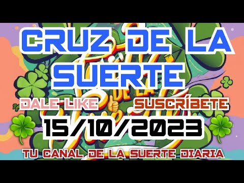 Cruz de la suerte// para hoy 15 de Octubre del 2023. #suerte #cruzdelasuerte #internacional