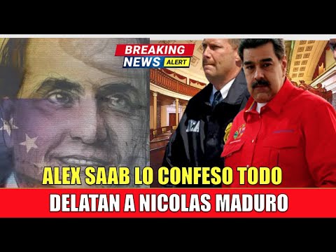 Delatan a Maduro CONFIESA Alex SAAB