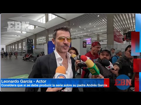 LEONARDO GARCÍA QUIERE PROTAGONIZAR LA SERIE DE SU PADRE   aunque aun no esta autorizada