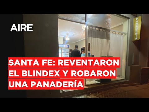 Santa Fe: asaltaron una panadería tras reventar el blindex | Móvil Manu Olcece