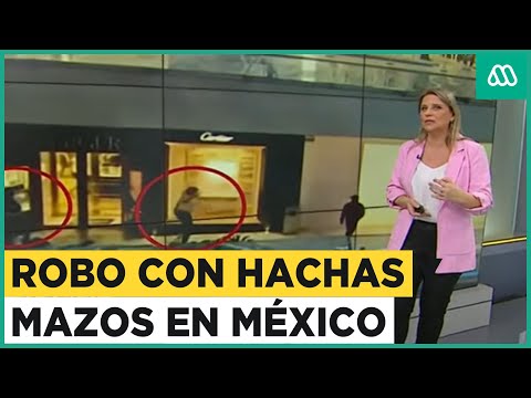 Roban mall con hachas y mazos en mall de Ciudad de México