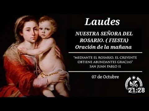 LAUDES: MEMORIA DE NUESTRA SEÑORA DEL ROSARIO.  LUNES 7 DE OCTUBRE DE 2024