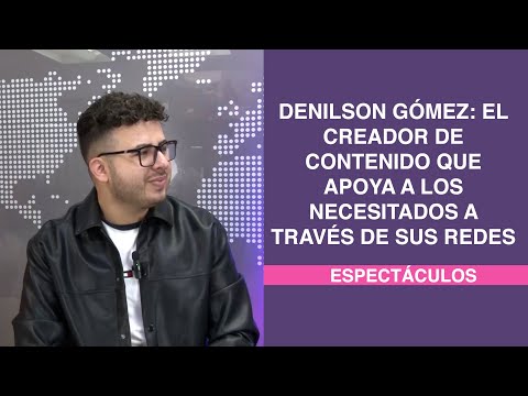 Denilson Gómez: El creador de contenido que apoya a los necesitados a través de sus redes
