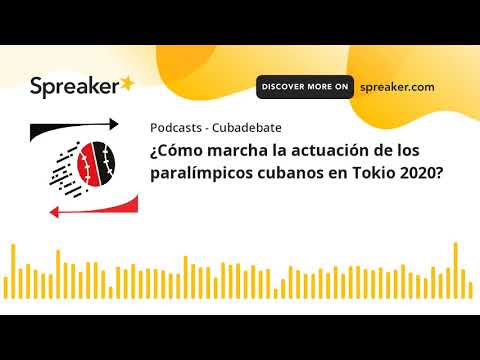 ¿Cómo marcha la actuación de los paralímpicos cubanos en Tokio 2020