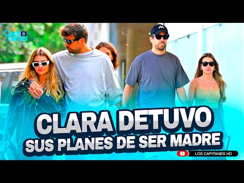 Clara Chía DETUVO sus PLANES de ser MADRE junto a Gerard Piqué ¿POR CULPA DE SHAKIRA?