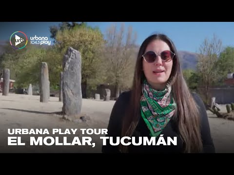 #UrbanaPlayTour con Sol Rosales: Conocé El Mollar, Tucumán