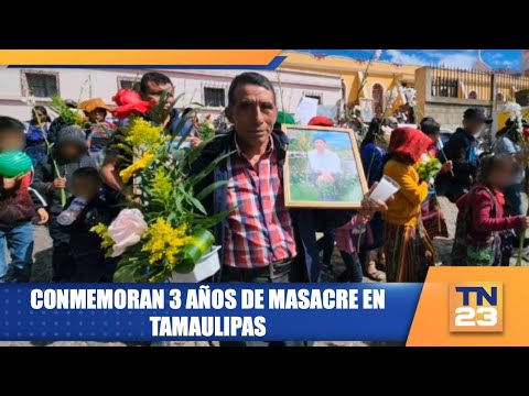Conmemoran 3 años de masacre en Tamaulipas