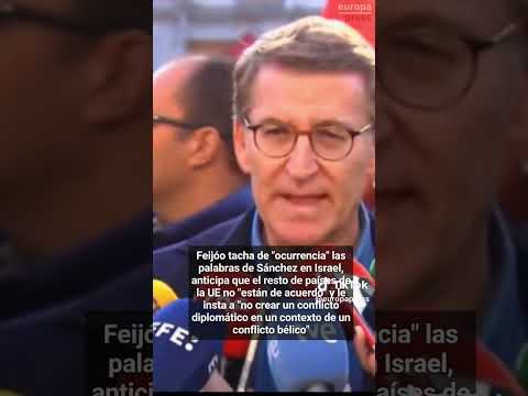 Feijóo pide a Pedro Sánchez que se deje de ocurrencias sobre Israel y Palestina