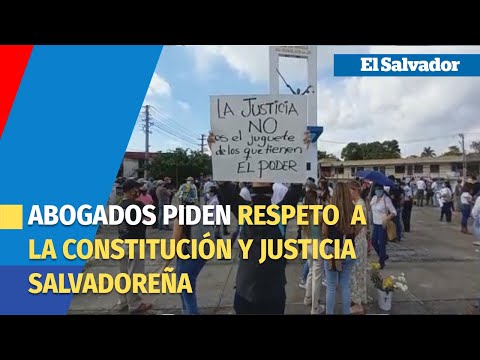 Estudiantes y profesionales de Derecho exigen respeto a la Constitución y justicia salvadoreña