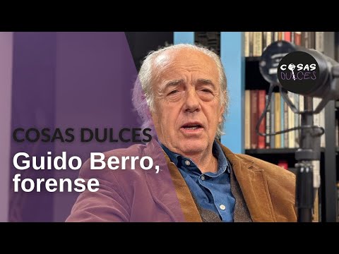 Cosas Dulces #25 - Medicina forense, con Guido Berro