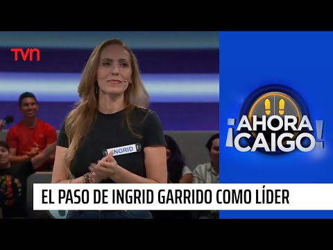 Revive el paso de Ingrid Garrido como líder | ¡Ahora caigo!