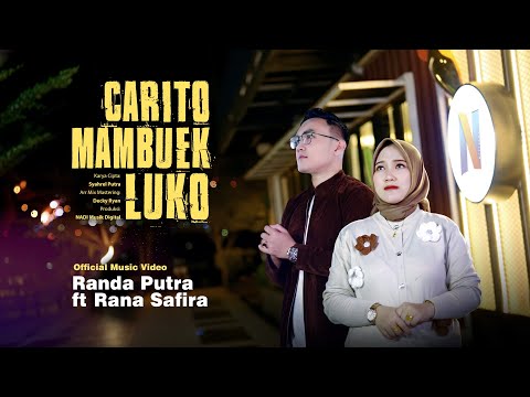 Randa Putra Ft. Rana Safira - Carito Mambuek Luko (OMV) @RandaPutra42 @rana_lida2020