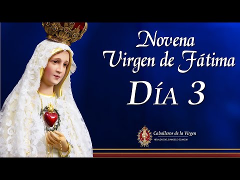 ? NOVENA A LA VIRGEN DE FÁTIMA - DÍA 3 | Amor a la Oración