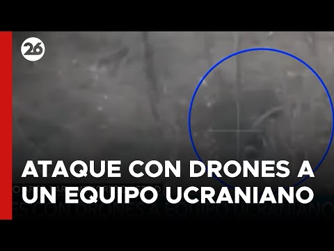 Nuevas imágenes de un ataque ruso con drones a un equipo ucraniano