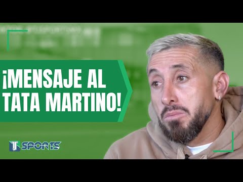 Las ALABANZAS de Héctor Herrera para Gerardo Tata Martino; lo ADMIRABA en la Selección Mexicana