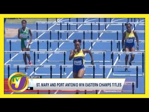St. Mary & Port Antonio Win Jamaica Eastern Champs Titles - April 27 2021
