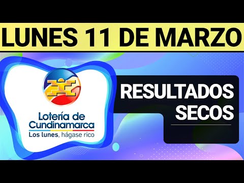 Resultado SECOS Lotería de CUNDINAMARCA Lunes 11 de Marzo de 2024  SECOS
