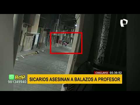 Chiclayo: Delincuentes asesinan a docente cuando pretendía ingresar a su vivienda