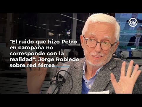 El ruido que hizo Petro en campaña no corresponde con la realidad: Jorge Robledo sobre red férrea
