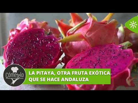 Cómetelo | La pitaya, otra fruta exótica que se hace andaluza