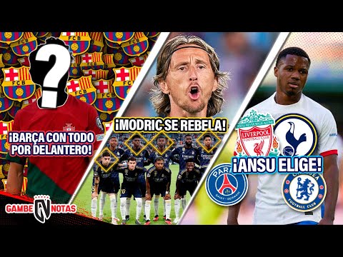 CONFIRMADO: BARÇA tira TODO X MEGA delantero|MODRIC va VS CRACKS del MADRID | Ansu ELIGE EQUIPAZO