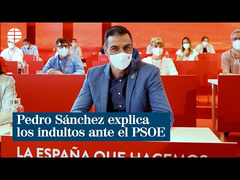 Pedro Sánchez explica los indultos ante el PSOE: un primer paso valiente