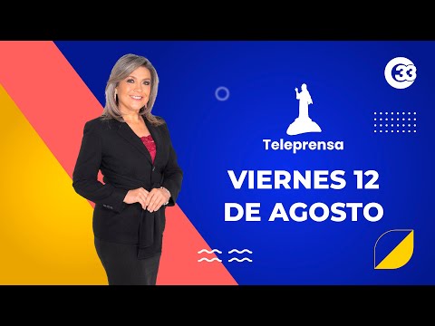 #TeleprensaEstelar | Viernes 12 de agosto de 2022