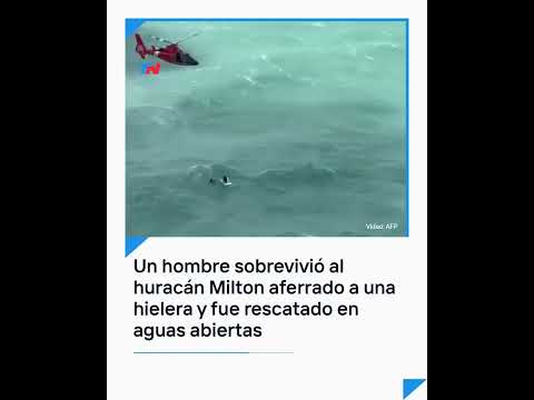 HURACÁN MILTON I Rescataron a un pescador que sobrevivió en el mar   gracias a su chaleco salvavidas