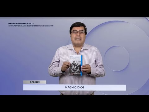 Magnicidios - Por Alejandro San Francisco