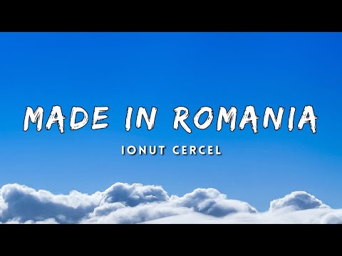 Ionut Cercel - Made in Romania (Lyrics)