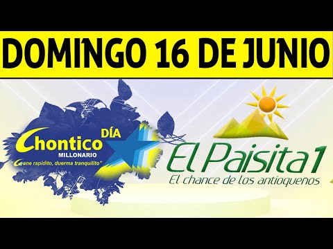 Resultados PAISITA y CHONTICO DIA del Domingo 16 de Junio de 2024  CHANCE