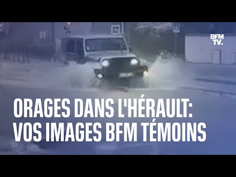 Orages dans l'Hérault: vos images BFM Témoins des intempéries