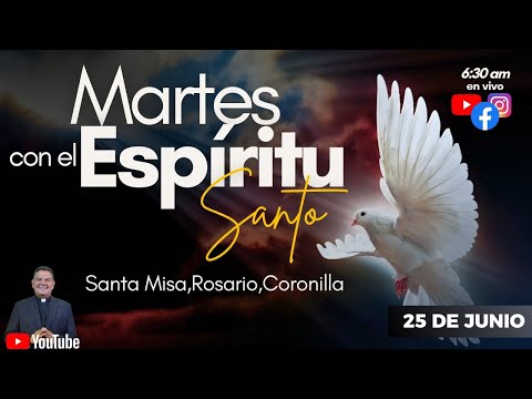 EN VIVOMARTES DEL ESPÍRITU SANTO I SANTA MISA, ROSARIO Y CORONILLA I PadreOscarDeLaVega