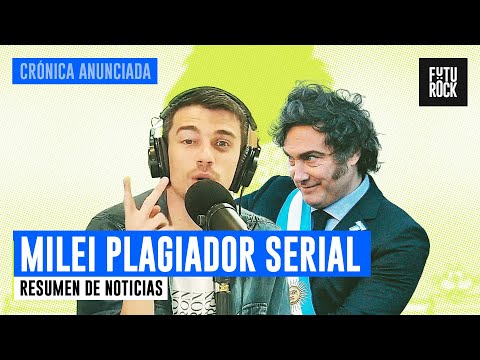 MILEI PLAGIADOR SERIAL | RESUMEN DE NOTICIAS con JUAN AMORÍN en CRÓNICA ANUNCIADA