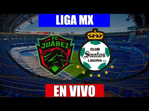 EN VIVO JUAREZ VS SANTOS | LIGA MX JORNADA 6 CLAUSURA 2022 | 18/02/2022