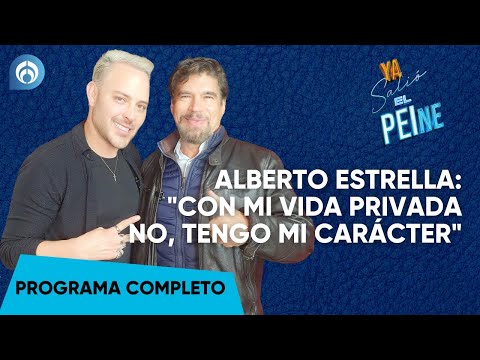 Alberto Estrella: Con Mi Vida Privada No, Tengo Mi Carácter | ¡YA SALIÓ EL PEINE! | 24/09/24